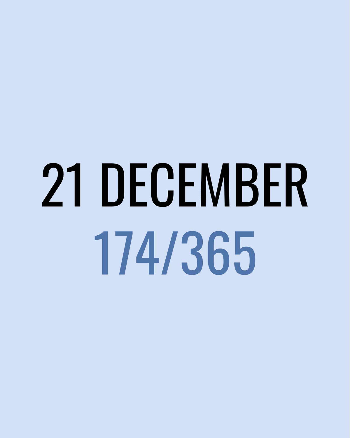 21 December – 174/365