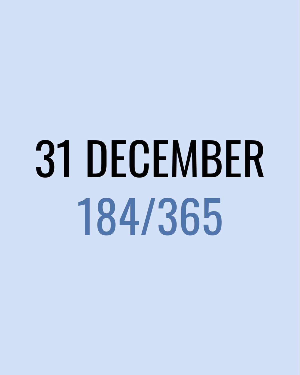 31 December – 184/365