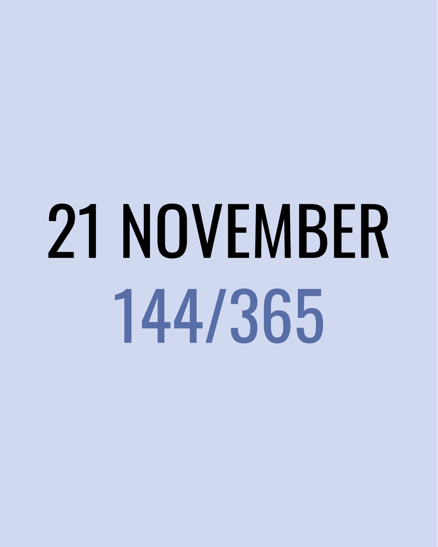 21 November – 144/365