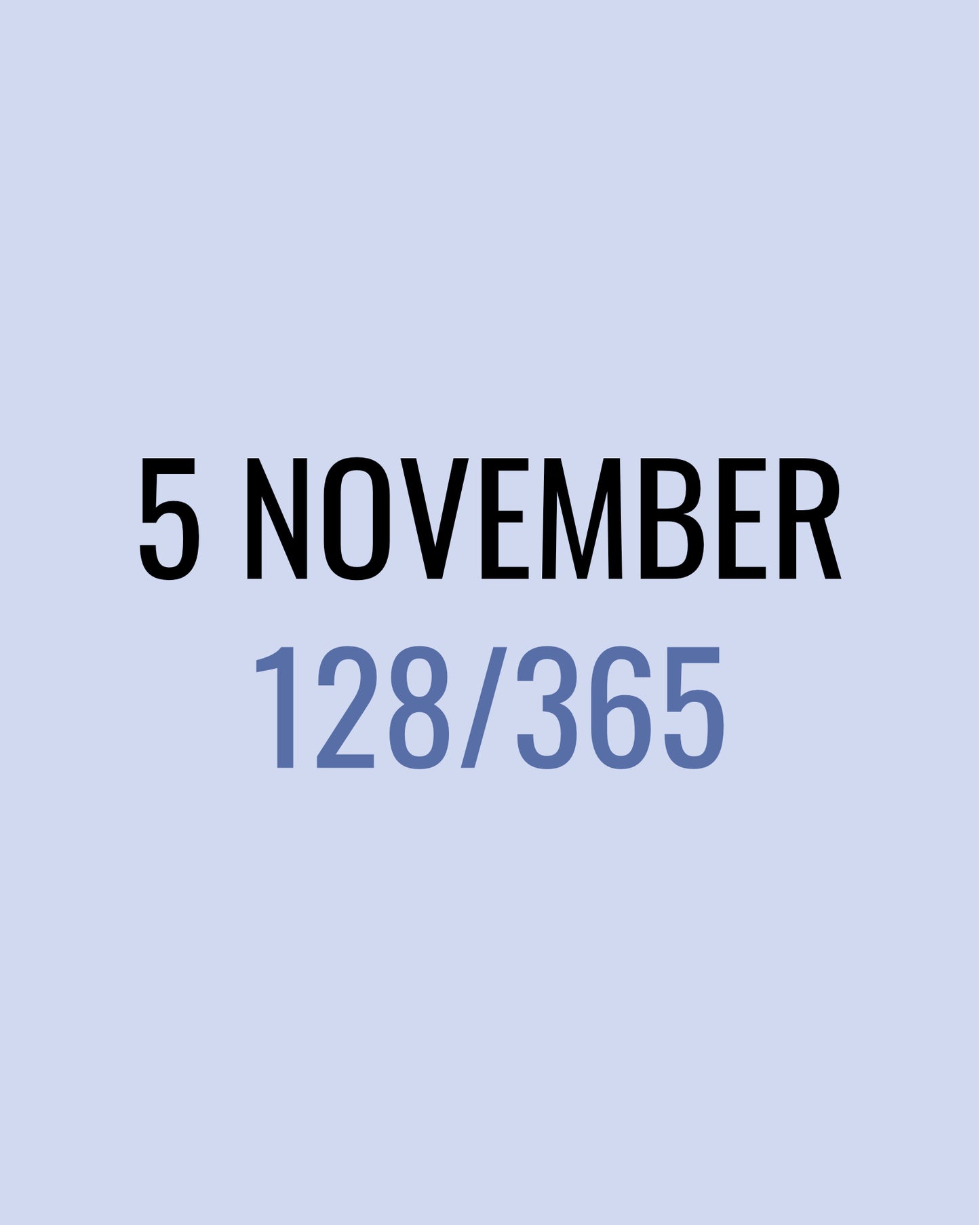 5 November – 128/365