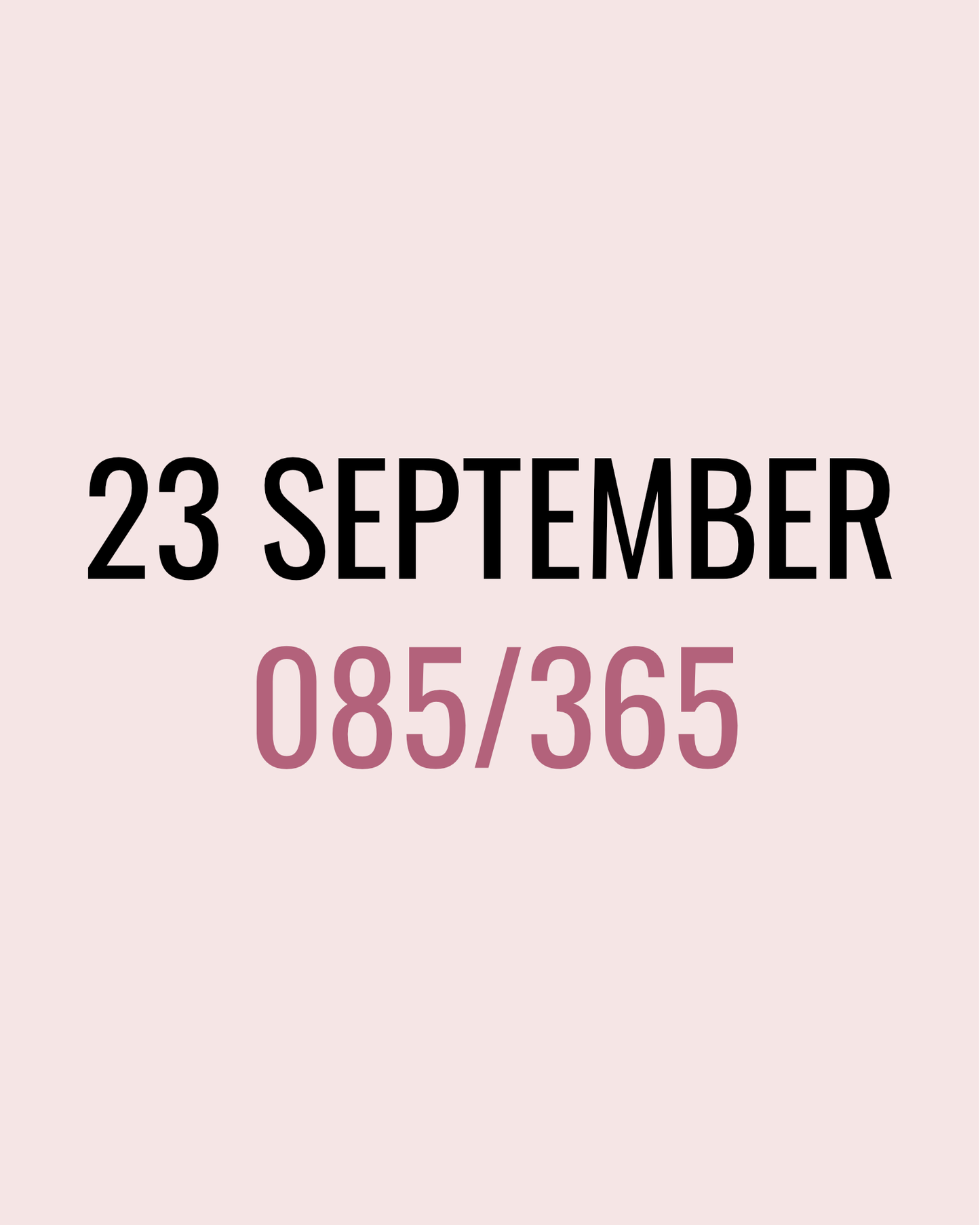 23 September – 085/365