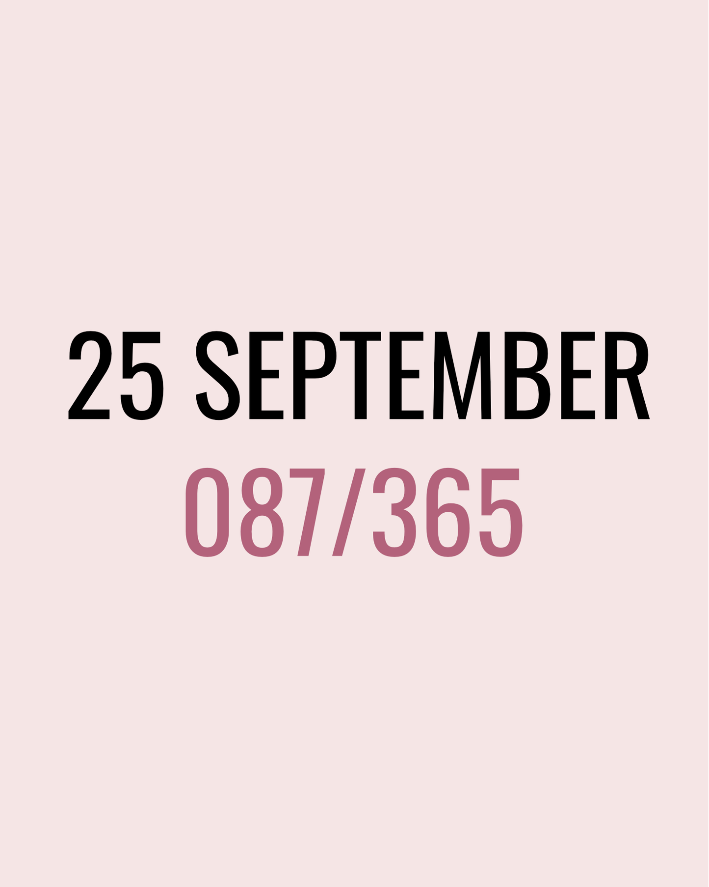 25 September – 087/365