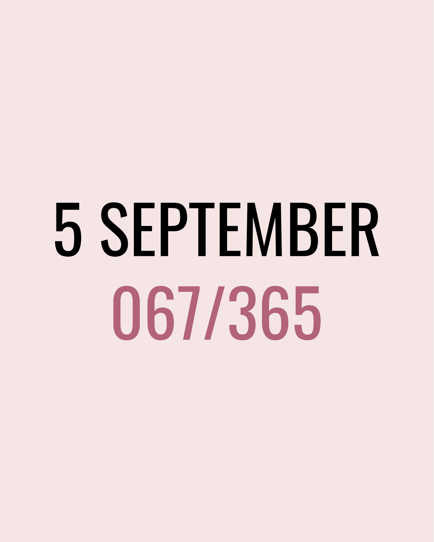 5 September – 067/365