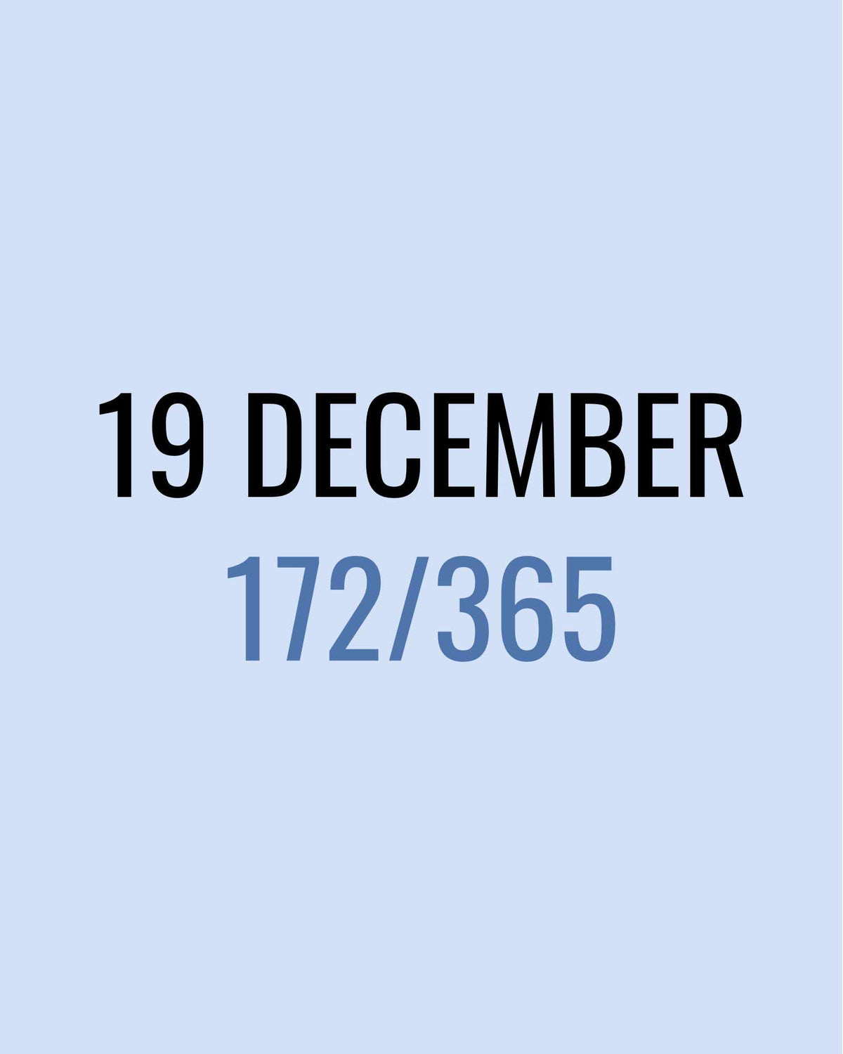 19 December – 172/365