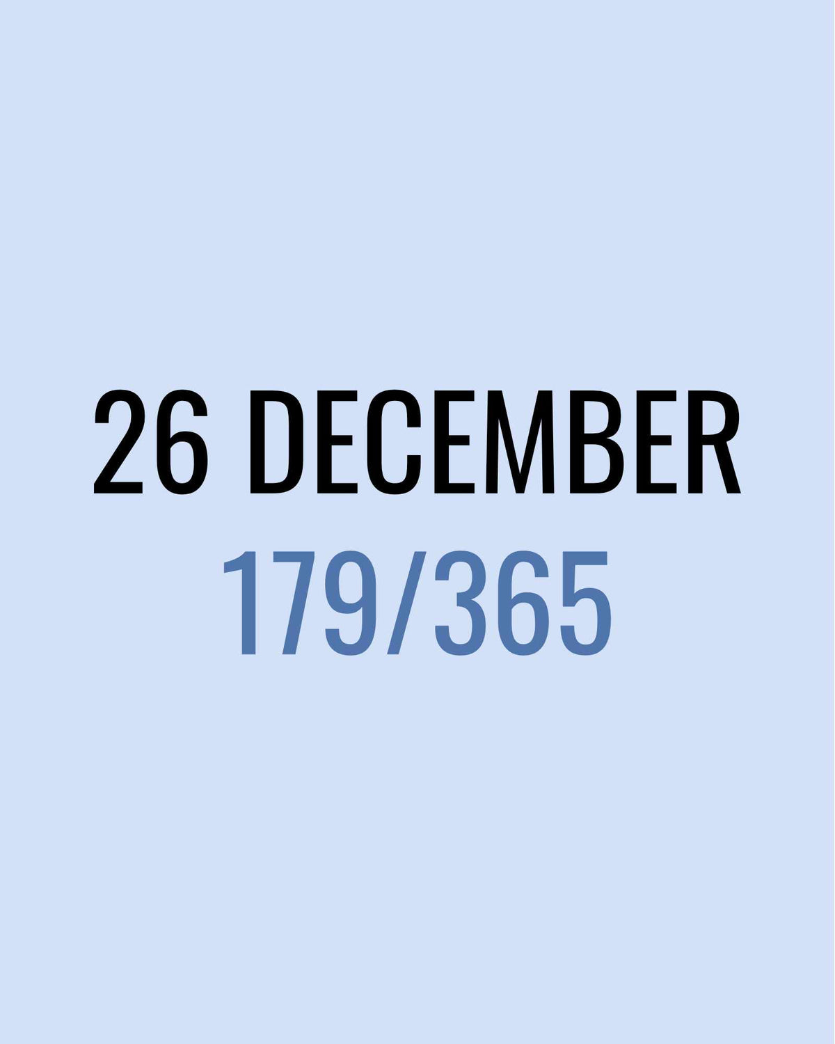 26 December – 179/365