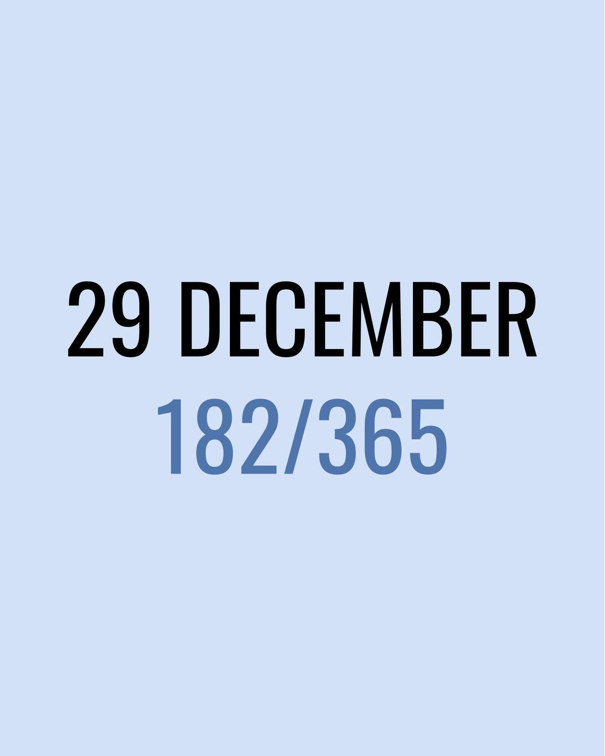 29 December – 182/365