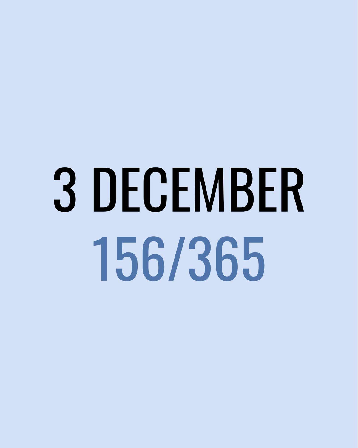 3 December – 156/365
