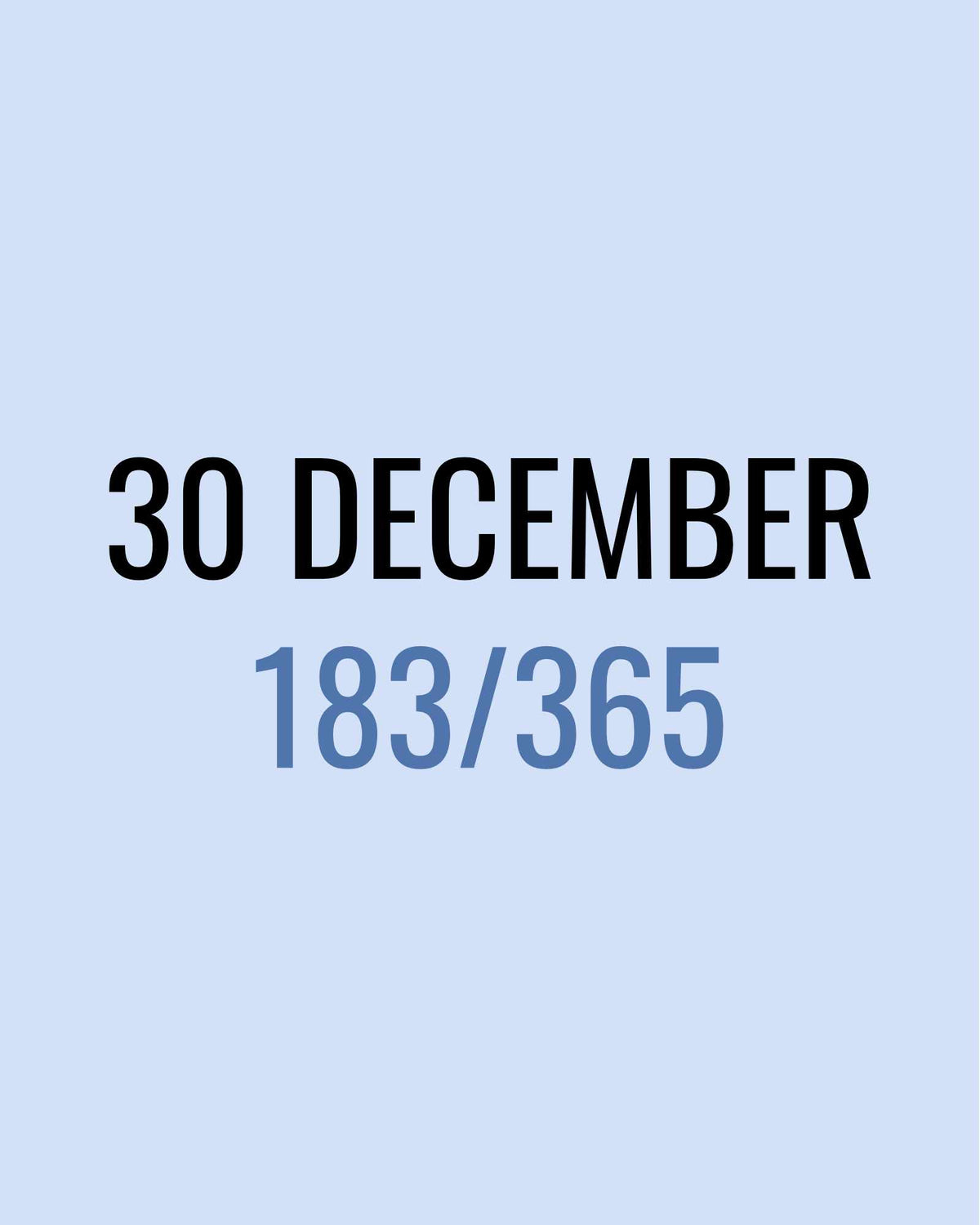 30 December – 183/365