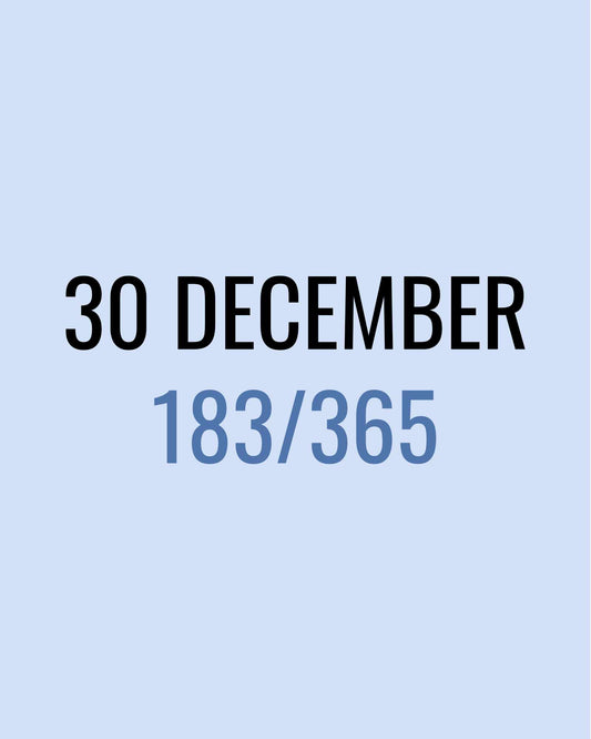30 December – 183/365