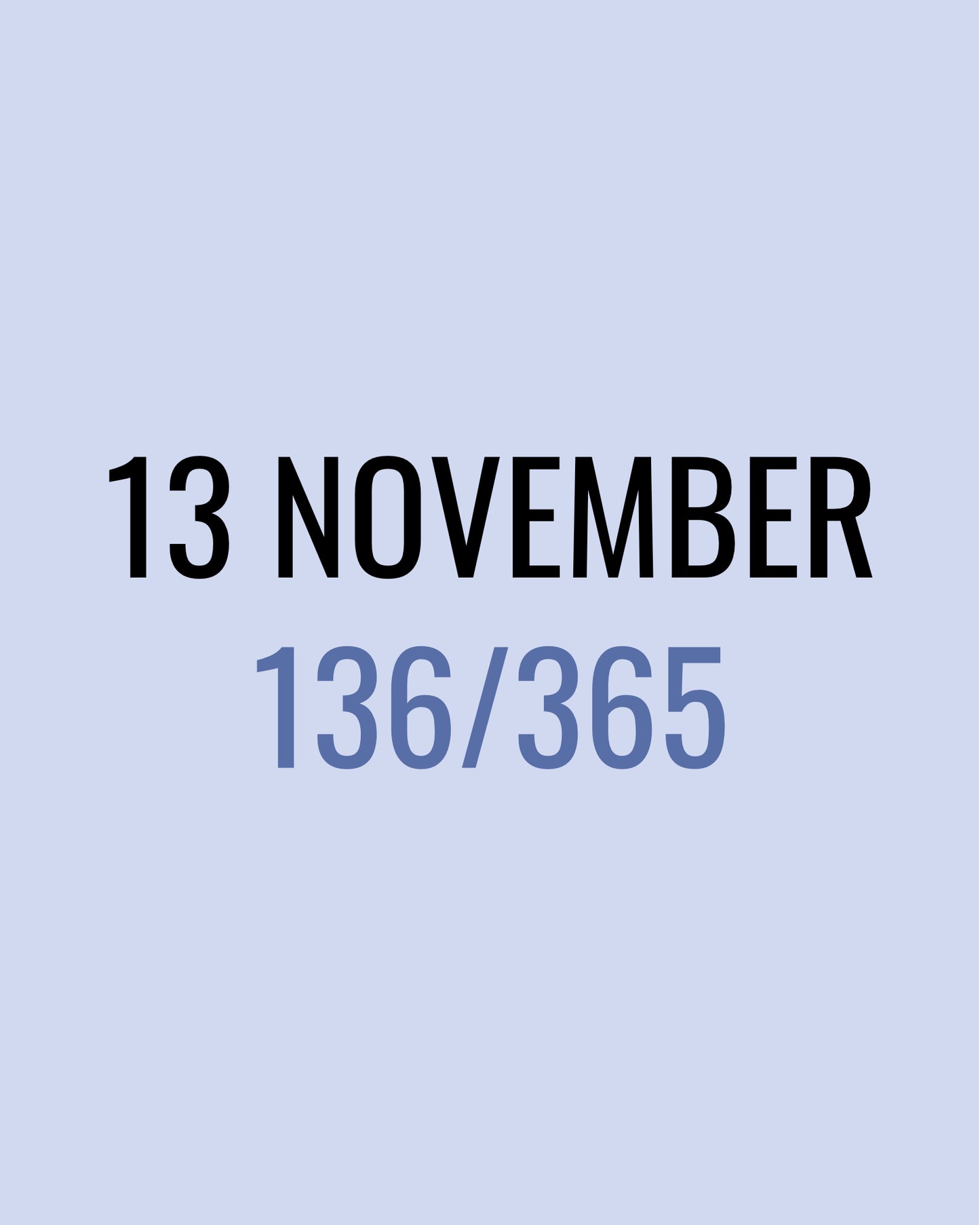 13 November – 136/365