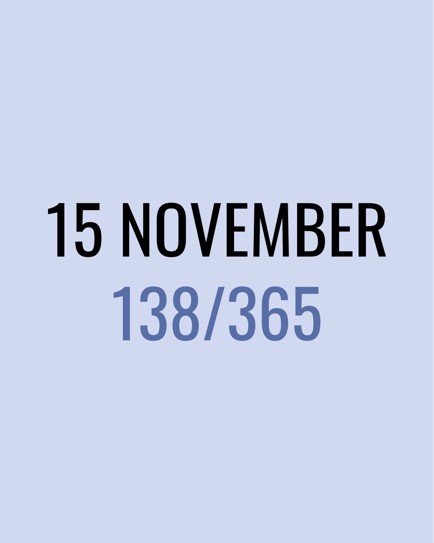 15 November – 138/365