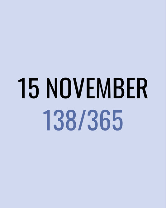 15 November – 138/365