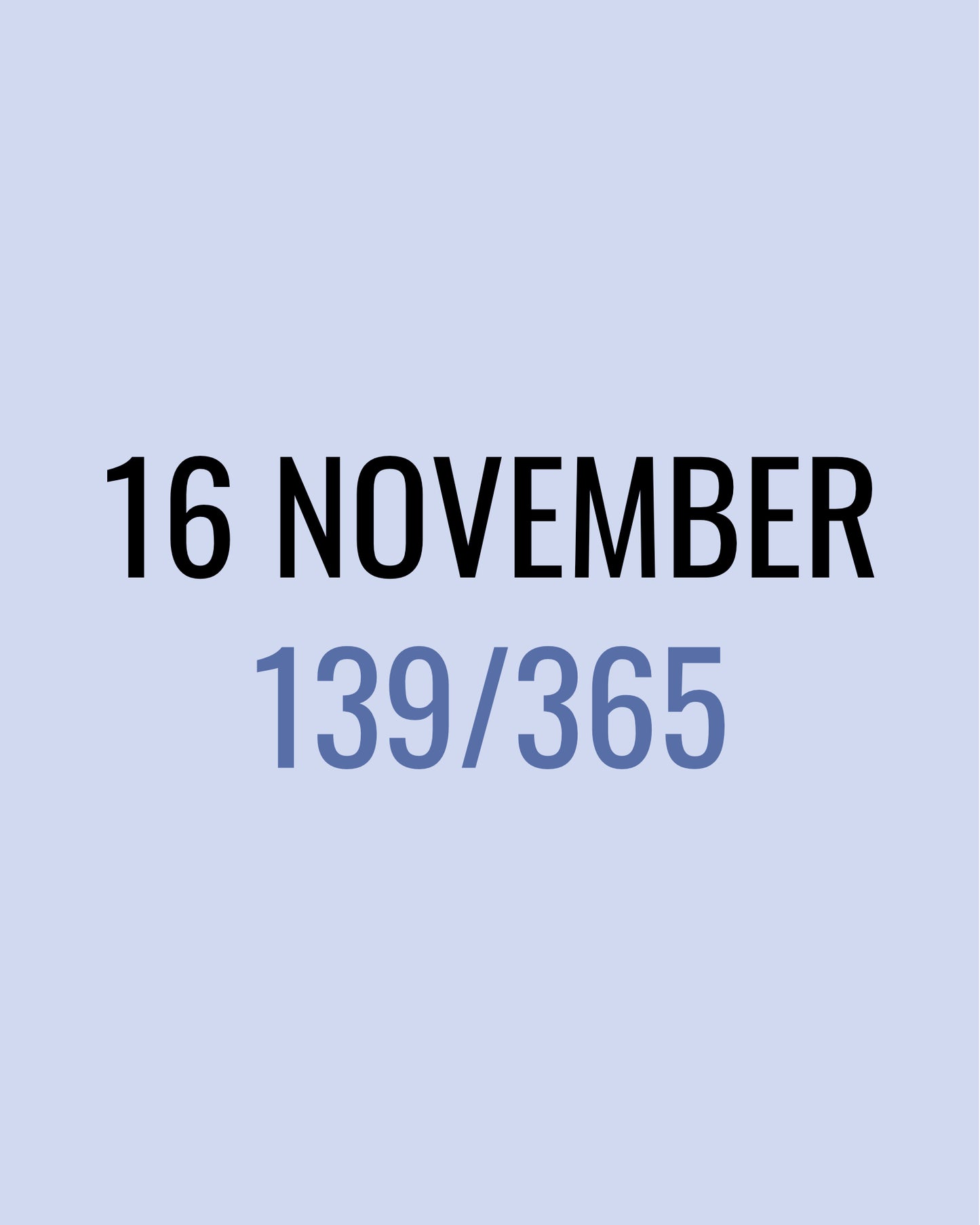 16 November – 139/365