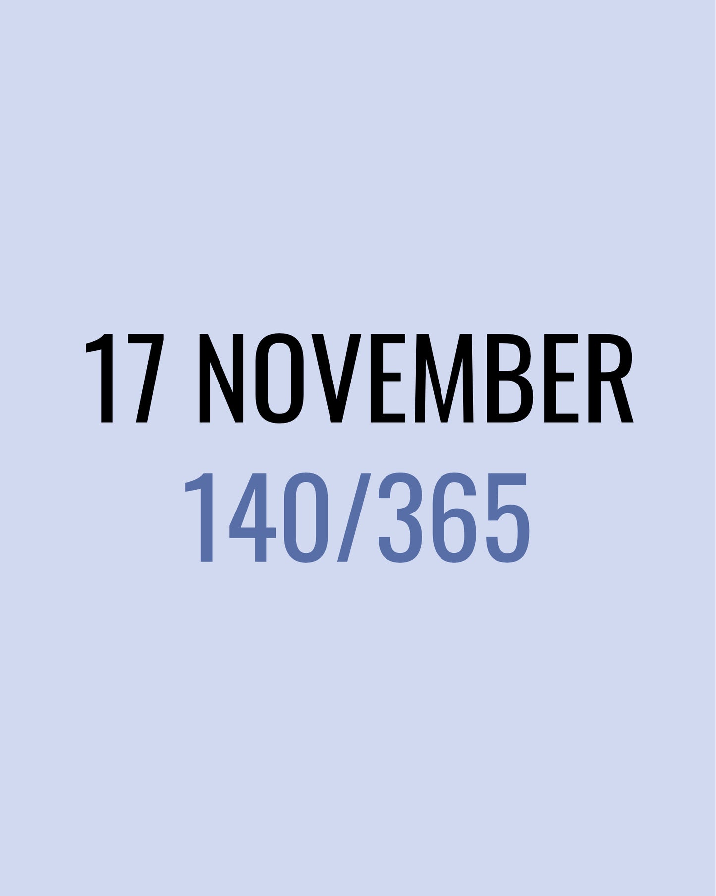 17 November – 140/365