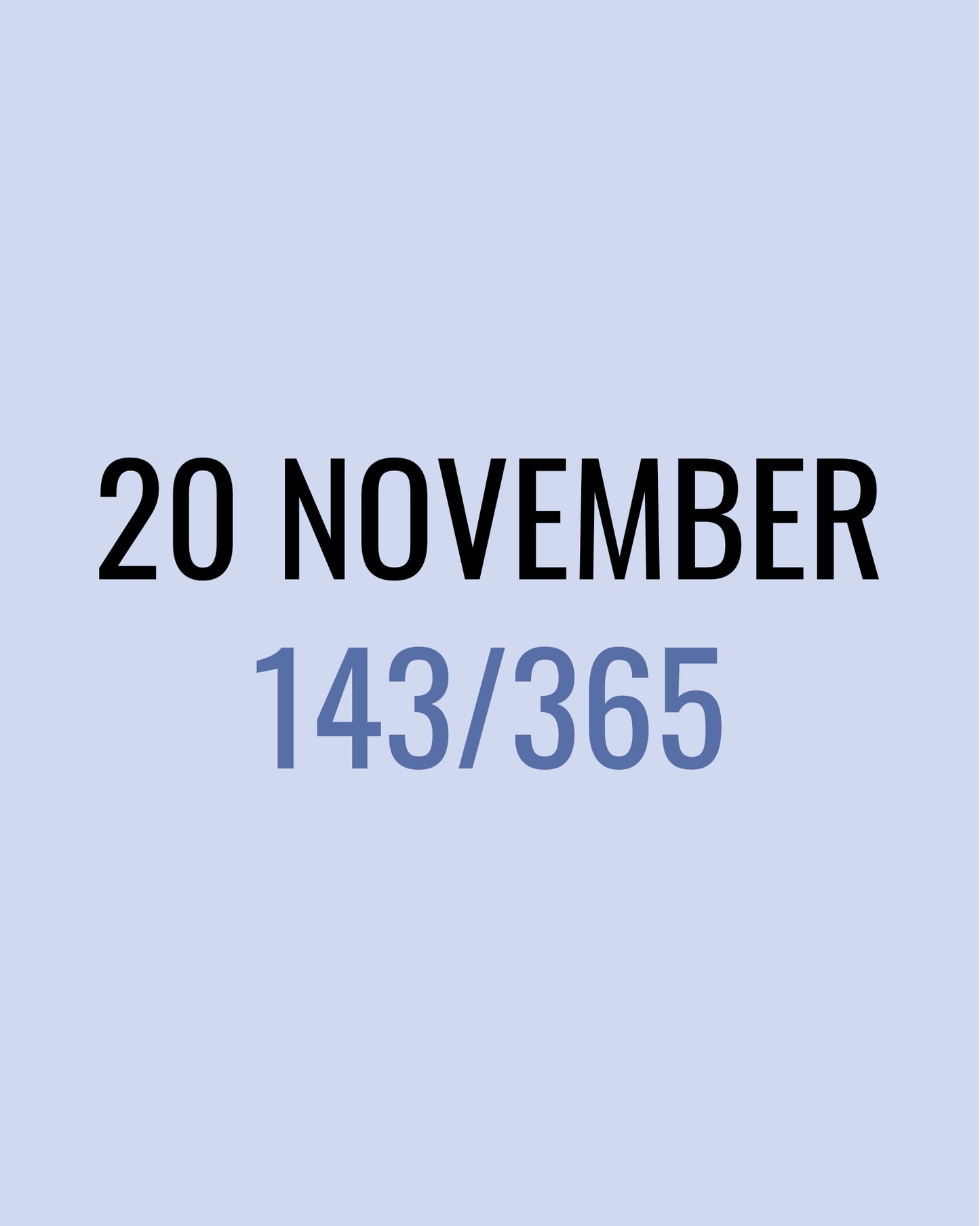 20 November – 143/365
