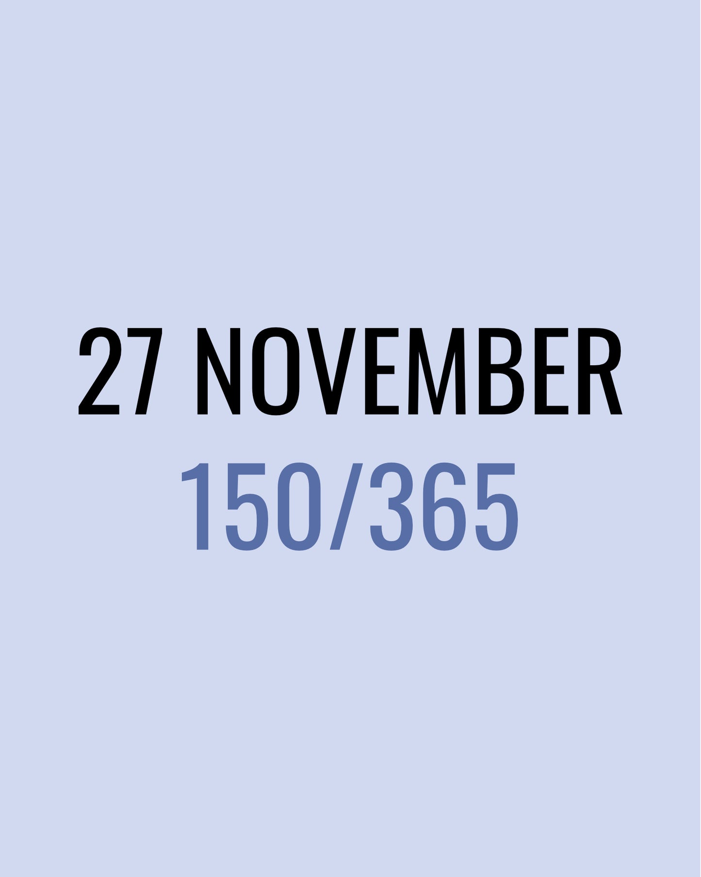 27 November – 150/365