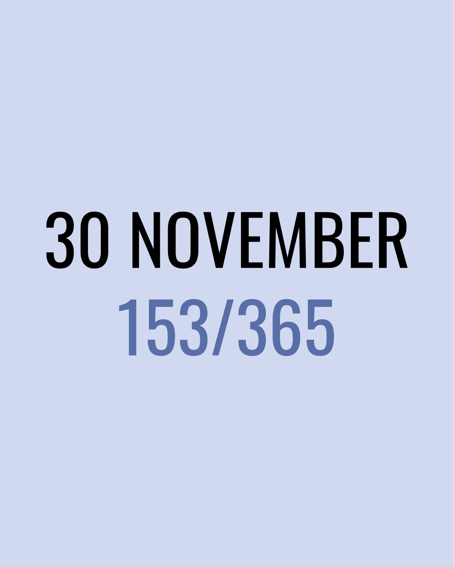 30 November – 153/365