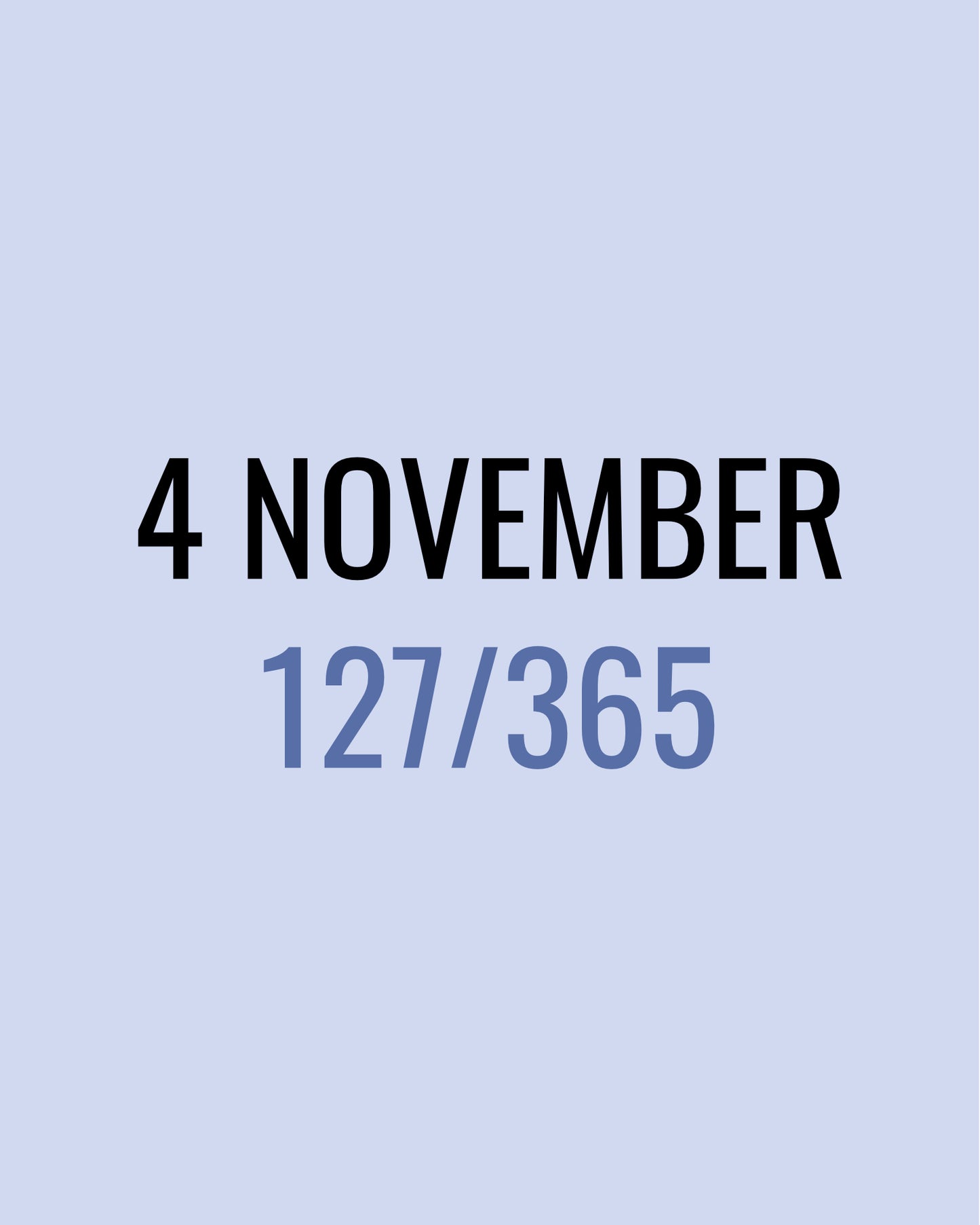 4 November – 127/365