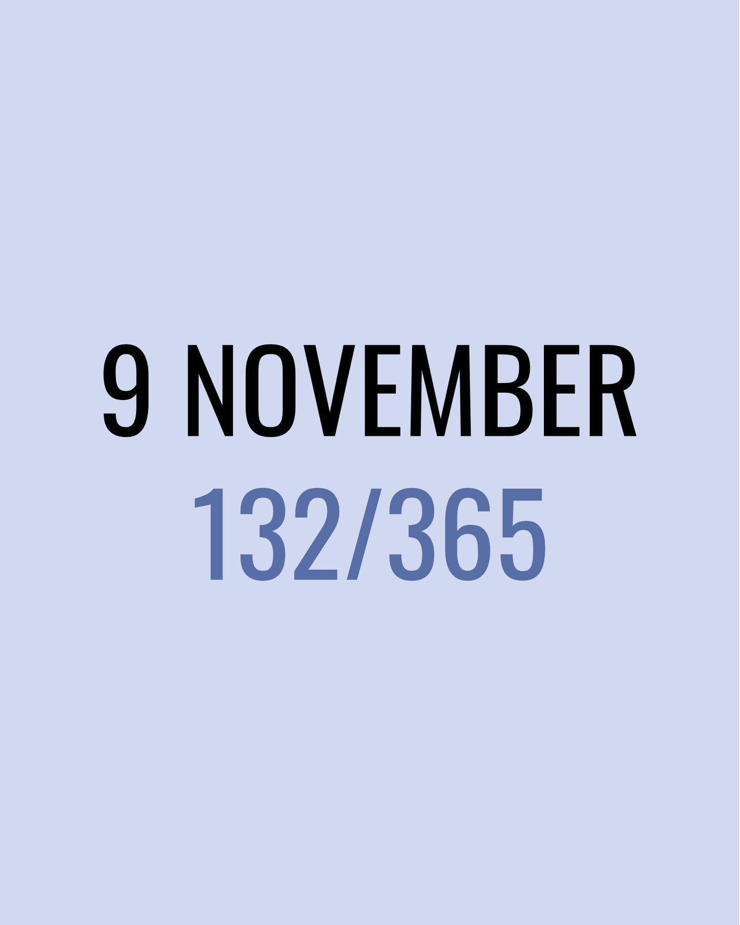 9 November – 132/365