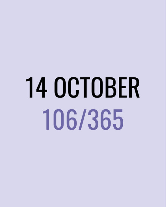 14 October – 106/365
