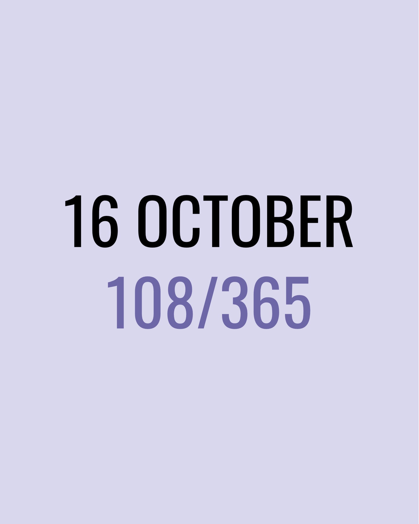 16 October – 108/365