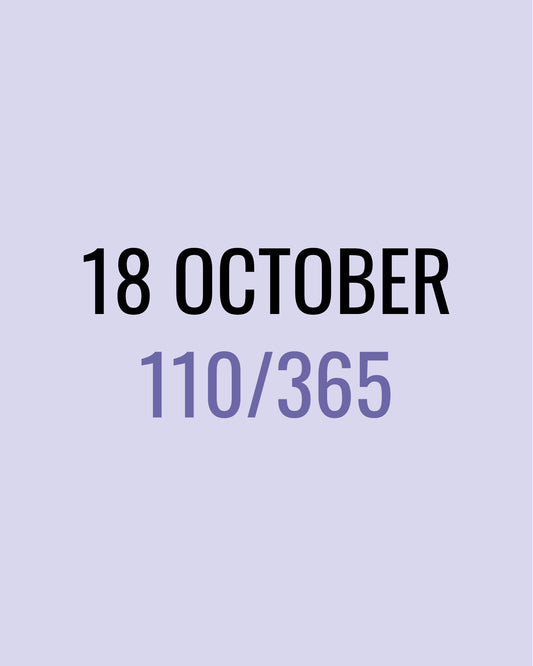 18 October – 110/365