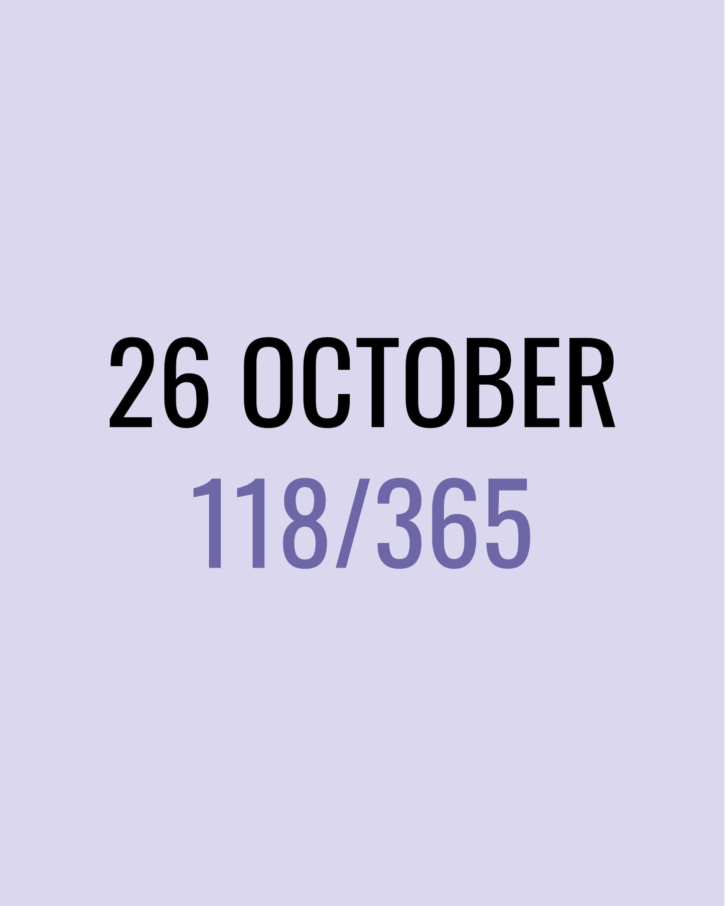 26 October – 118/365