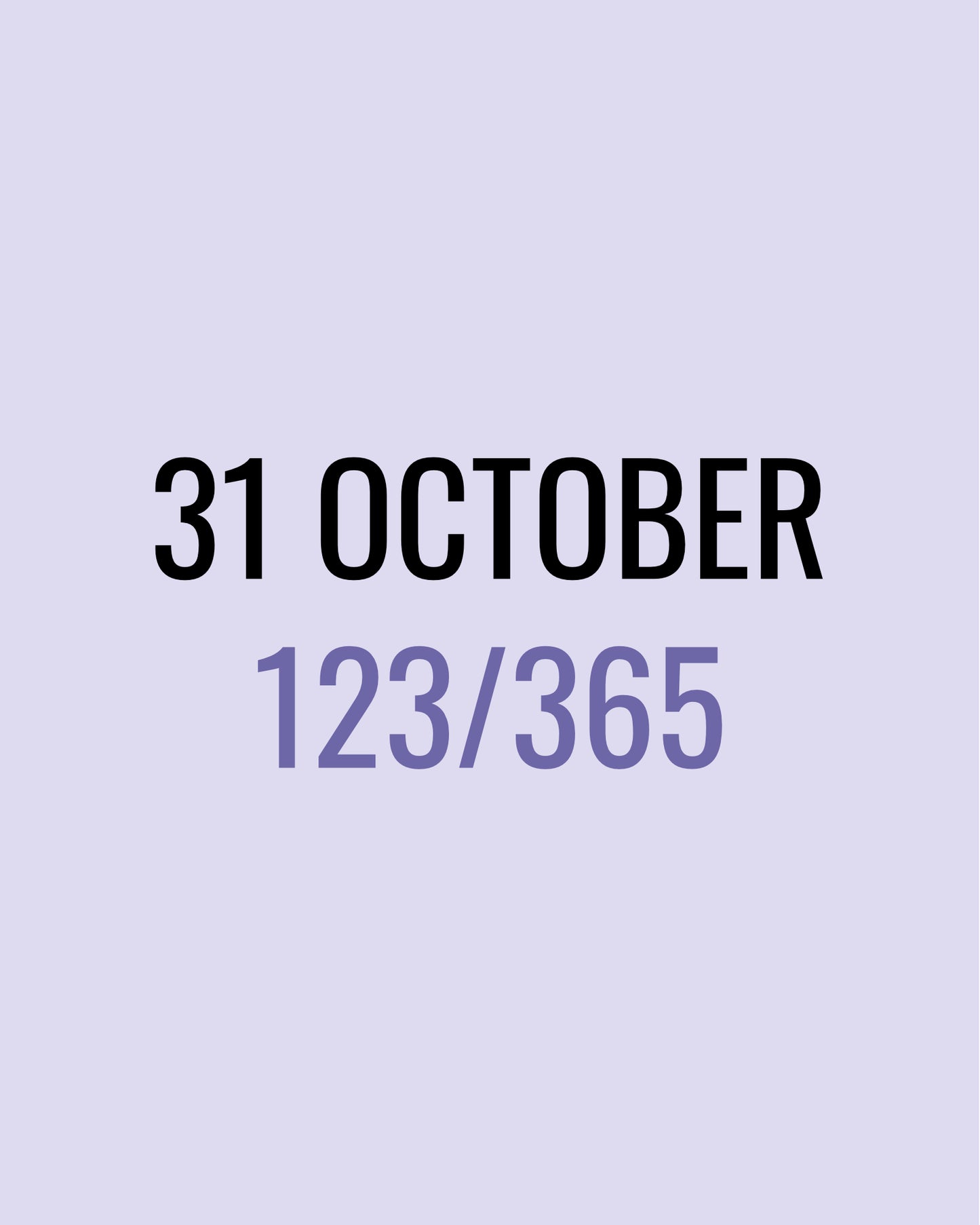 31 October – 123/365