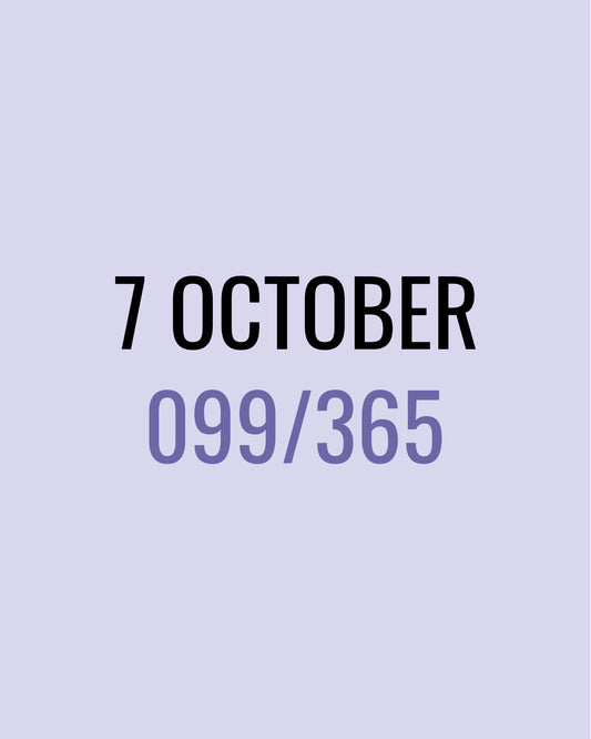 7 October – 099/365